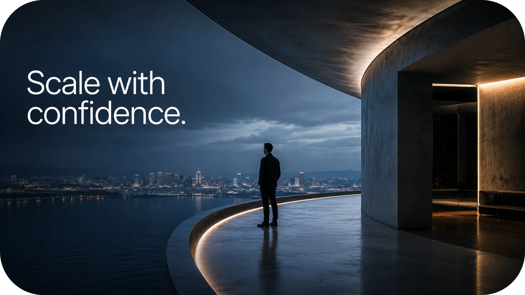 Scale with confidence.